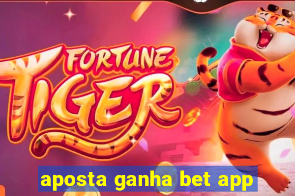 aposta ganha bet app